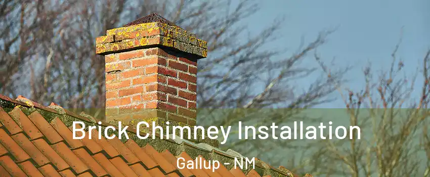  Brick Chimney Installation Gallup - NM