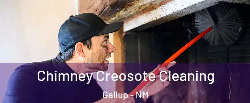  Chimney Creosote Cleaning Gallup - NM
