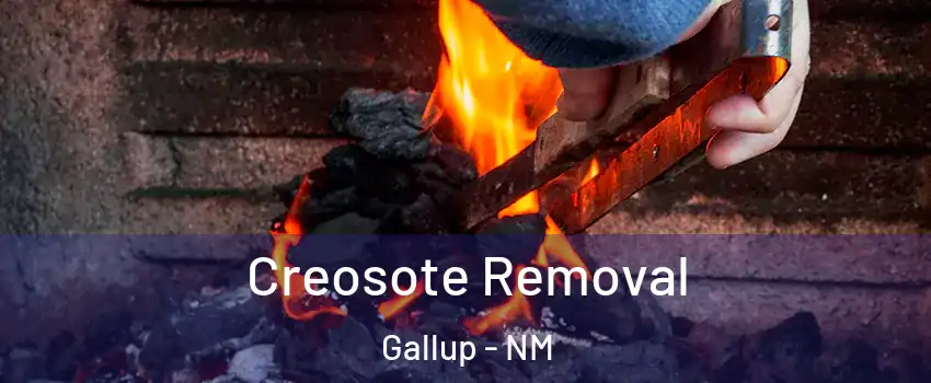  Creosote Removal Gallup - NM