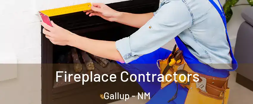  Fireplace Contractors Gallup - NM