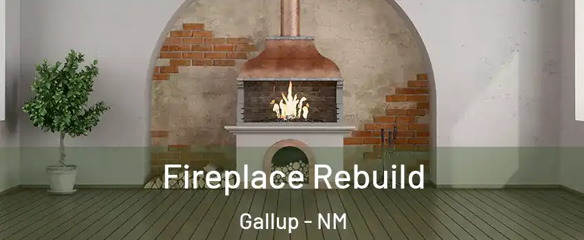  Fireplace Rebuild Gallup - NM