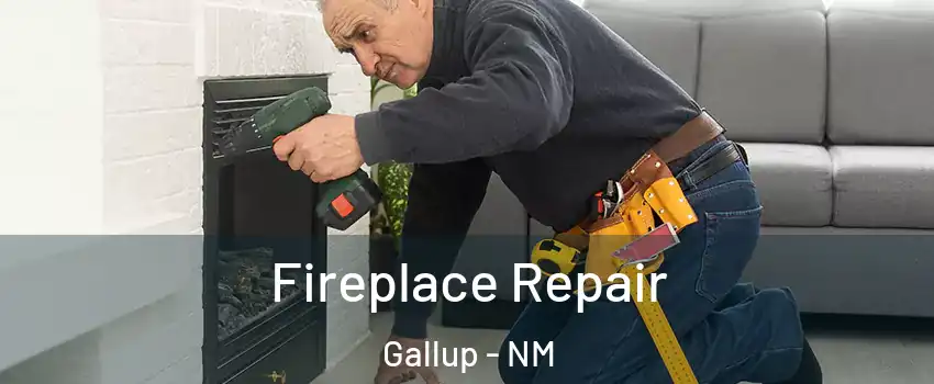  Fireplace Repair Gallup - NM