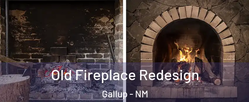  Old Fireplace Redesign Gallup - NM